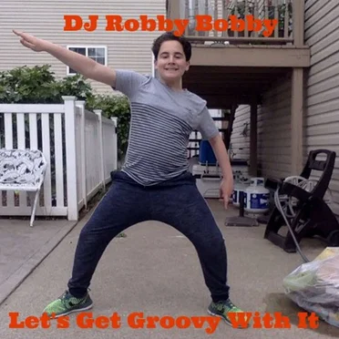 Let's Get Groovy With It by DJ Robby Bobby - album cover