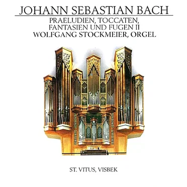 Praeludien, Toccaten, Fantasien und Fugen II