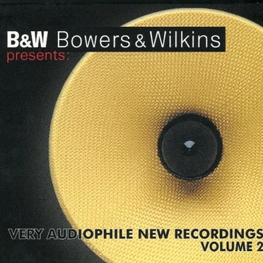 Bowers & Wilkins: Very Audiophile New Recordings Volume 2 by Various Artists - album cover