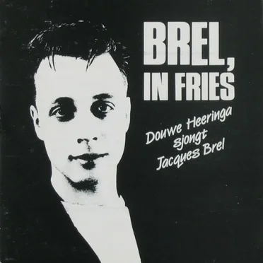 Brel, In Fries - Douwe Heeringa Sjongt Jacques Brel