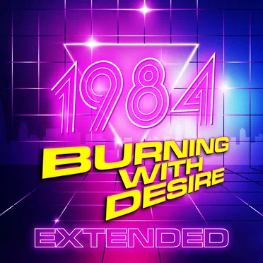 Burning With Desire (extended) by 1984 - album cover