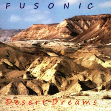 Desert Dreams by Fusonic - album cover