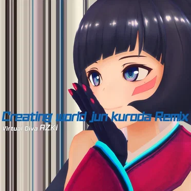 Creating world jun kuroda Remix