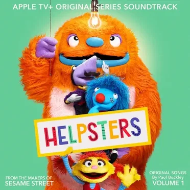 Helpsters, Vol. 1 (Apple TV+ Original Series Soundtrack) by Helpsters - album cover