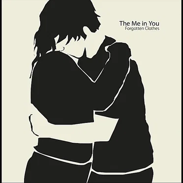 Forgotten Clothes by The Me in You - album cover