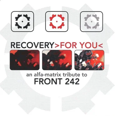 Recovery >For You<: An Alfa-Matrix tribute to Front 242 by Various Artists - album cover