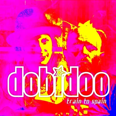 Dobidoo by Train to Spain - album cover