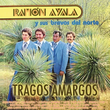 Tragos Amargos by Los Bravos del Norte de Ramón Ayala - album cover