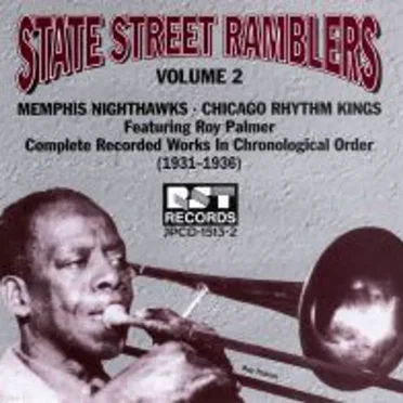 State Street Ramblers - Volume 2: Memphis Nighthawks, Chicago Rhythm Kings Featuring Roy Palmer (1931-1936) by Various Artists - album cover