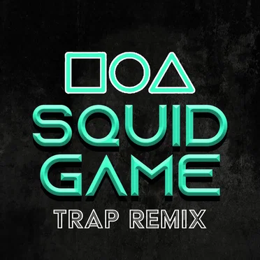 Squid Game (Trap Remix) by Trap Remix Guys - album cover