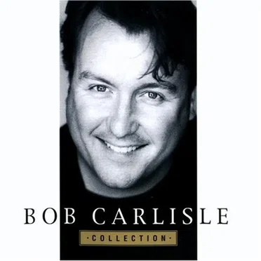 Collection by Bob Carlisle - album cover