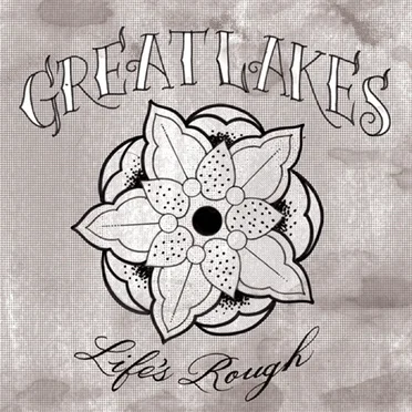 Life’s Rough by Great Lakes USA - album cover