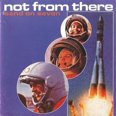 Sand on Seven by Not From There - album cover