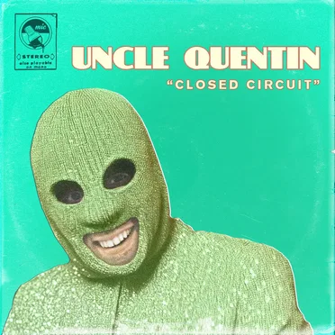 CLOSED CIRCUIT by Uncle Quentin - album cover