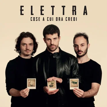 Cose a cui ora credi by Elettra - album cover