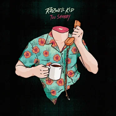 Too Shabby by Rozwell Kid - album cover