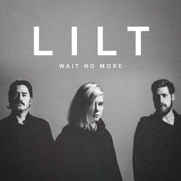 Wait No More by Lilt - album cover