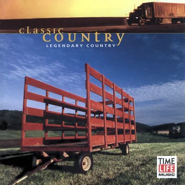 Classic Country: Legendary Country by Various Artists - album cover