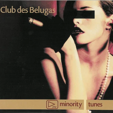 Minority Tunes by Club des Belugas - album cover