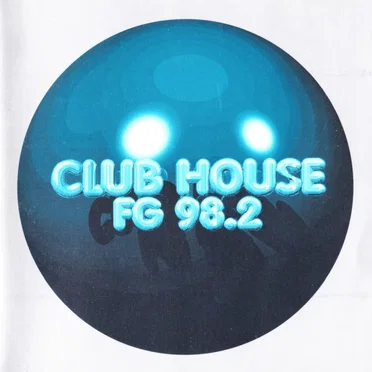 Club House Radio FG 98.2 by Various Artists - album cover