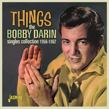 Things: The Bobby Darin Singles Collection 1956-1962