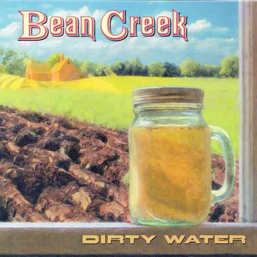 Dirty Water by Bean Creek - album cover