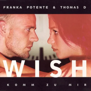Wish (Komm zu mir)
