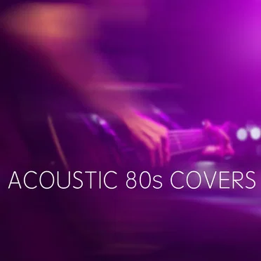 Acoustic 80s Covers by Various Artists - album cover