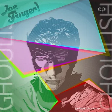 Ghoulish EP by Joe Finger! - album cover