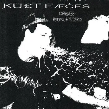 KÜ£T Fæces: Rehearsal 9/15/02
