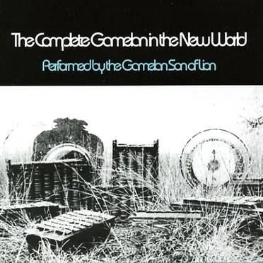 The Complete Gamelan in the New World