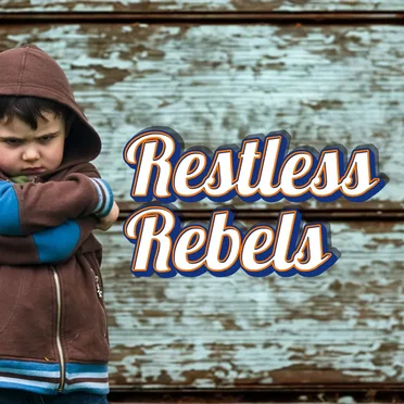 Restless Rebels