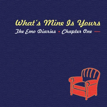 The Emo Diaries, Chapter One: What’s Mine Is Yours by Various Artists - album cover