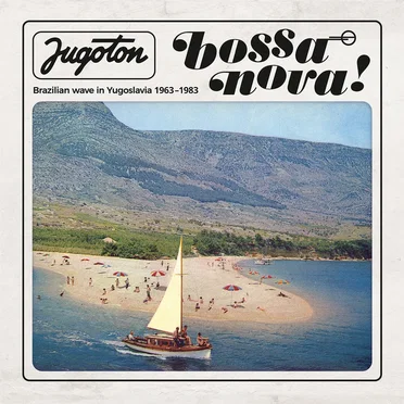Jugoton Bossa nova - Brazilian wave in Yugoslavia 1963-1983 by Various Artists - album cover