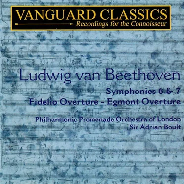 Symphonies 6 & 7 / Fidelio Overture / Egmont Overture