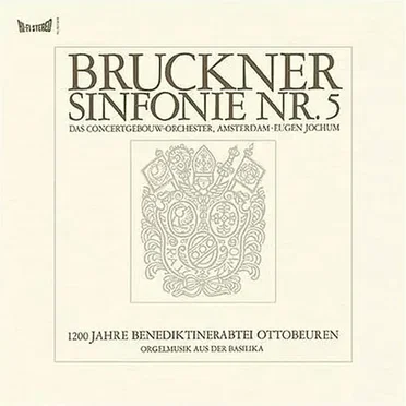Bruckner: Symphony No. 5, Organ music from the Basilika