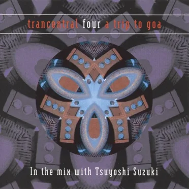 Trancentral Four: A Trip to Goa by Various Artists - album cover