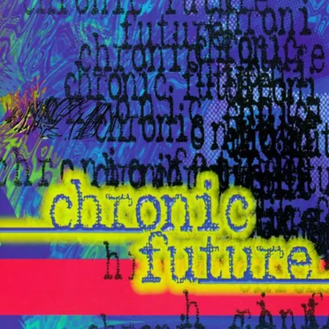 Chronic Future by Chronic Future - album cover