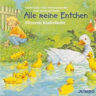 Alle meine Entchen: Allererste Kinderlieder