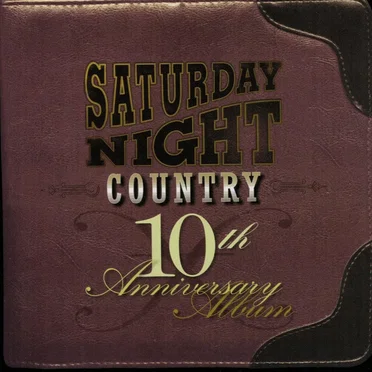 Saturday Night Country: 10th Anniversary Album by Various Artists - album cover