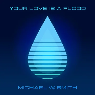 Your Love Is A Flood