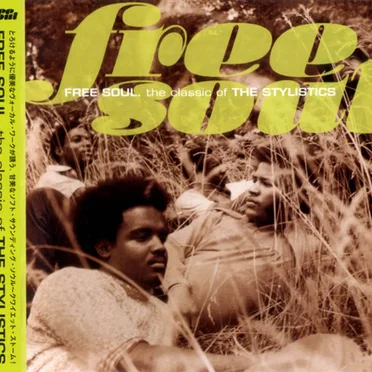 Free Soul: The Classic of the Stylistics