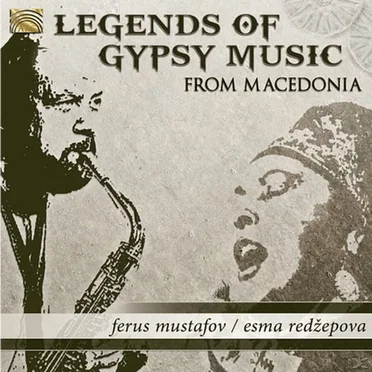 Legends of Gypsy Music From Macedonia