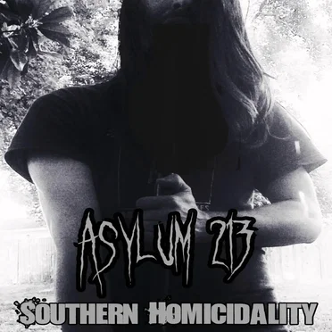 Southern Homicidality by Asylum 213 - album cover
