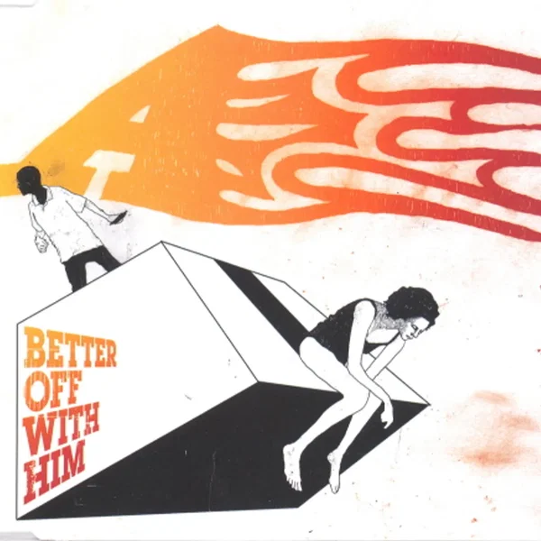 Better Off With Him