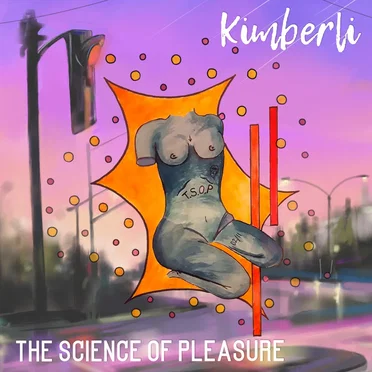 The Science of Pleasure by Kimberli - album cover
