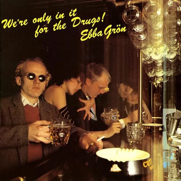 We’re Only in It for the Drugs!