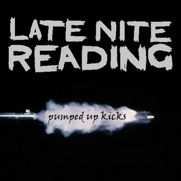 Pumped Up Kicks by Late Nite Reading - album cover