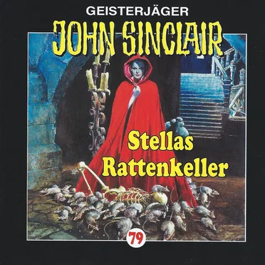 Geisterjäger John Sinclair Folge 079: Stellas Rattenkeller