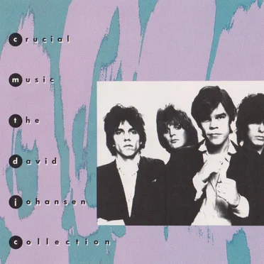 Crucial Music: The David Johansen Collection